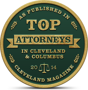 As Published In| Top Attorneys In Cleveland & Columbus 2014 | Cleveland Magazine